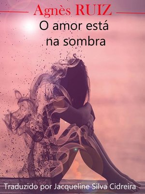 cover image of O amor está na sombra